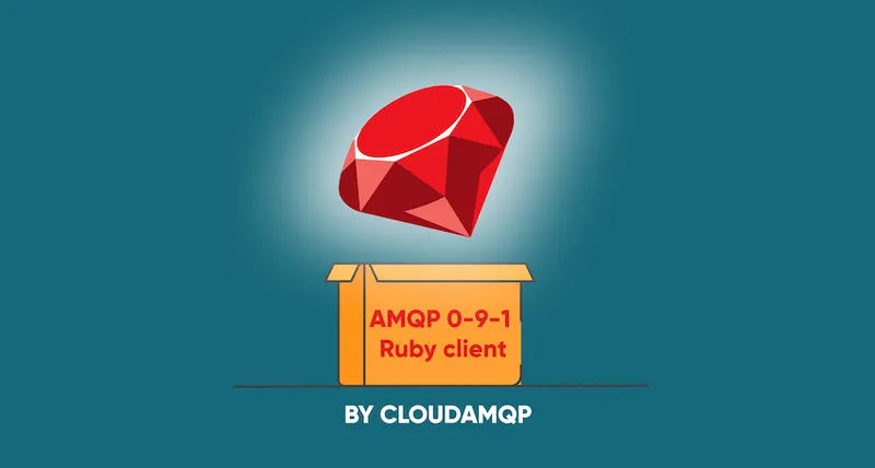 CloudAMQP launches a new library for Ruby