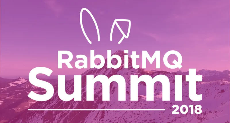 Summing up RabbitMQ Summit 2018 and looking forward to 2019