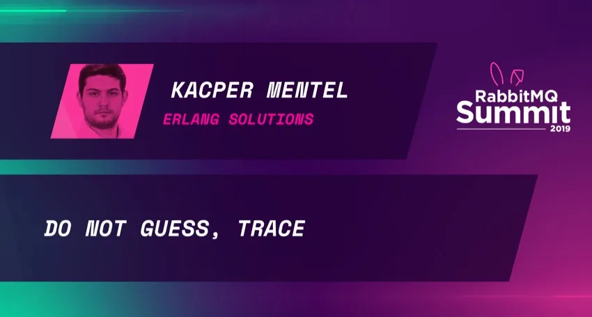 Do not guess, Trace